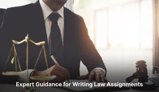 A Comprehensive Guide for Writing Law Assignments